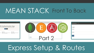 MEAN Stack Front To Back Part 2 - Express Setup Routes