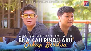 Download Andika Mahesa ft Ajik - Bila Kau Rindu Aku Cukup Berdoa (Official Music Video) MP3