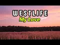 Download Lagu My Love - Westlife (Lyrics) (Remix) - Epic New Sound! (MUST LISTEN)
