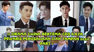 Download 11 CHINA DRAMA THEMES OF RICH CEOs, COMPANY HEIRS AND HANDSOME, 2020, PART 1 MP3