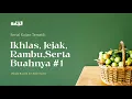Ikhlash, Jejak, Rambu, Serta Buahnya - Ustadz Riyadh bin Badr Bajrey. [Part 1]