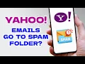 Why Is Yahoo Mail Going to Spam And How to Stop It