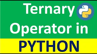Ternary Operator or Conditional Operator in Python with Program Explanation