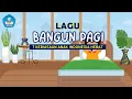 Download Lagu LAGU BANGUN PAGI  || 7 Kebiasaan Anak Indonesia Hebat