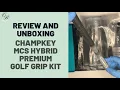 The Champkey MCS Premium Hydrid Golf Grip Kit A Golf Pride Alternative - Review and Unboxing