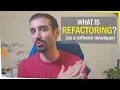 What is Refactoring as a software developer