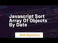 javascript sort array of objects by date