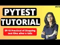 PyTest Tutorial Part 18 Practical of Stopping test files after n fails PyTest using python