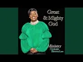 Download Lagu Great \u0026 Mighty God