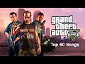 Grand Theft Auto V - Top 60 Songs