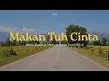 Lagu Adrian Khalif - Makan Tuh Cinta (feat. Abraham Kevin, Farrel Hilal) (Official Karaoke)