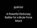 pydictor - A Powerful Dictionary Builder for a Brute Force Attack