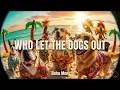 [10 Hours] - Who Let The Dogs Out - Baha Men - Perfect Loop