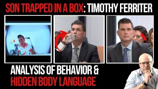 Son Trapped in a Box Timothy Ferriter Behavior and Body Language