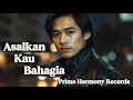 Asalkan Kau Bahagia | Lagu Pop Melayu Paling Sedih 2025 Bikin Baper \u0026 Nangis #lagusedih 
