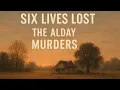 The Alday Family Murders A Shocking Labor Day Weekend Massacre 1973
