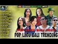 Download Lagu KUMPULAN LAGU BALI TREND 2025 - LAGU BALI TERPOPULER \u0026 TERBAIK SAAT INI || DEWATA PRODUCTION