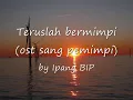 Download Lagu Ipang - Teruslah Bermimpi