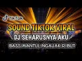 Download Lagu DJ SOUND TIKTOK VIRAL!!! DJ SEHARUSNYA AKU DOWNBEAT TERBARU 2023 BASS NYA NGAJAK RIBUT