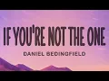 Download Lagu Daniel Bedingfield - If You're Not The One (Lyrics)