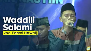 Download WADDILI SALAMI voc FAHMI HAWAIJ | AN NASYIIN AL-BANJARI | PERFORM CLOSING MAFIDA 2021 MP3