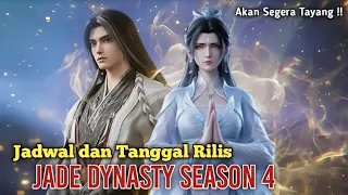 akan segera tayang jadwal dan tanggal rilis jade dynasty season 4 episode 1 sub indo