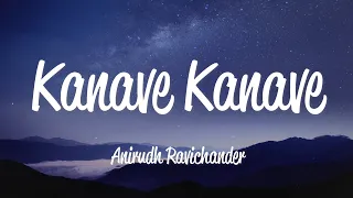 kanave kanave lyrics anirudh ravichander
