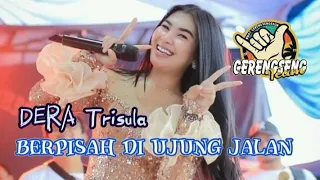 Download BERPISAH DI UJUNG JALAN ~ DERA Trisula feat GERENGSENG team (cover) MP3