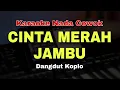 Download Lagu CINTA MERAH JAMBU - KARAOKE NADA COWOK