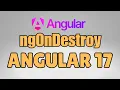 How to use ngOnDestroy in Angular 17
