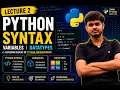 Python Lecture 2 Python Syntax Variables Data Types Python for Beginners