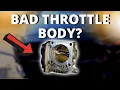 SYMPTOMS OF A BAD THROTTLE BODY