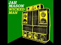 Wicked Man - Jah Mason