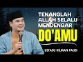 Download Lagu Tenangkan Hatimu, Allah Selalu Mendengar Doamu | Ustadz Hilman Fauzi Terbaru