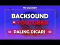 Lagu 10 Backsound Yang Sering Dipakai Youtuber Tanpa Copyright