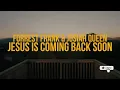 jesus is coming back soon - forrest frank & josiah queen (tradução)
