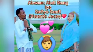 ABWAAN ABDI BAAG VS SAFIYO SAAFI DHAANTO CUSUB 2025 