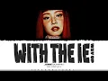 JENNIE 'with the IE (way up)' Lyrics (제니 with the IE 가사) [Color Coded_Eng] | ShadowByYoongi