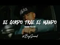 Chino Pacas - El Gordo Trae El Mando (Letra)