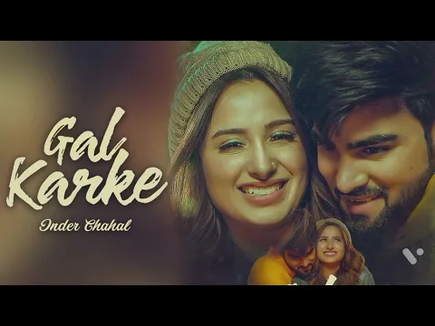 Download MP3 Gal Karke New Full Audio Song Inder Chahal & Mahira Sharma_Babbu