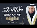 Download Lagu Surah An Noor | Mishary Bin Rashid Alafasy | Inner Peace |#Relaxed #Sleeping #Quran #Recitation