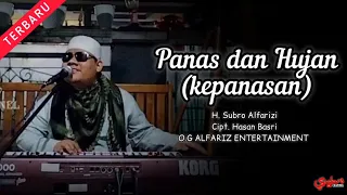 panas dan hujan kepanasan h subro alfarizi cipt sandi sulung