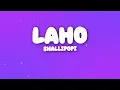 Download Lagu Shallipopi - Laho (Lyrics)