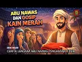 Lagu Gosip Kain Merah Abu Nawas - Cerita Lengkap Abu Nawas Penghantar Tidur 2 jam - Radio Malam Abu Nawas