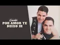 Download Lagu Por Amor Te Deixo Ir - Zezé Di Camargo e Luciano Karaokê