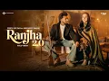 Lagu RANJHA 2.0 (OFFICIAL MV) - TIPPU SULTAN | SRUISHTY MANN | Gopii Sandhu | Latest Punjabi Songs 2026