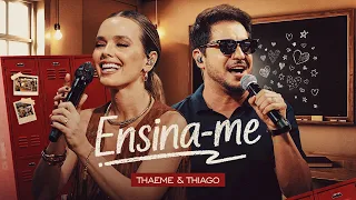 Thaeme & Thiago - Ensina-me | Clipe Oficial