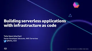 Building serverless applications with infrastructure as code - AWS Online Tech Talks