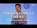 Download Lagu HERY CHASCARA BATUBARA - TANGIANGHON AU INANG (Official Music Video)