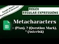 Google Sheets REGEX Regular Expressions Metacharacters pt 2